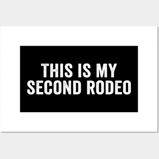 Sarcastic, This is my second rodeo white Posters and Art